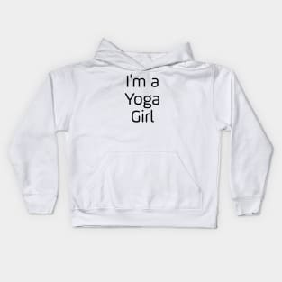 I'm A Yoga Girl Kids Hoodie